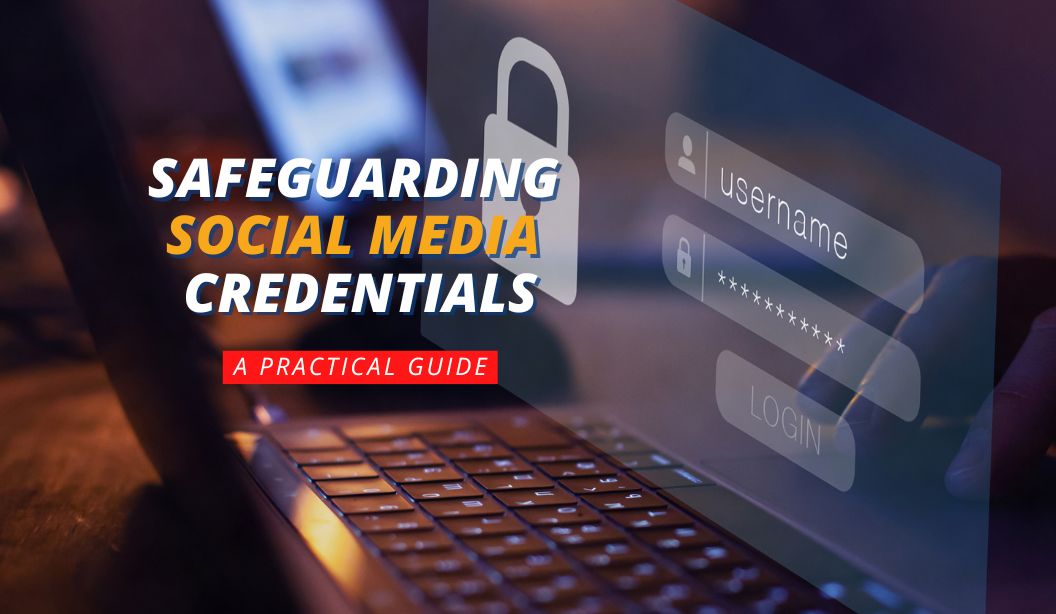 Safeguarding Social Media Credentials - Zones 33-34 Blog